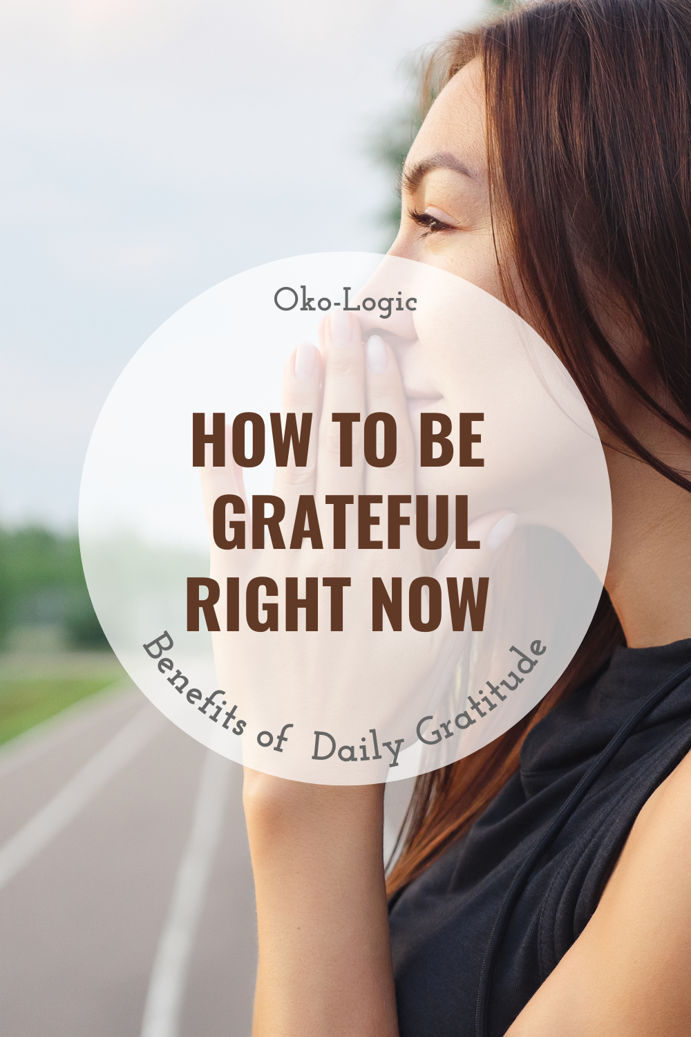 Gratitude Appreciation and 15 Things to Be Thankful For